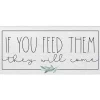 If You Feed Them Wood Wall Plaque