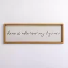 Wherever My Dogs Are Wood Wall Plaque