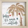 Baby It's Warm Outside Wall Plaque