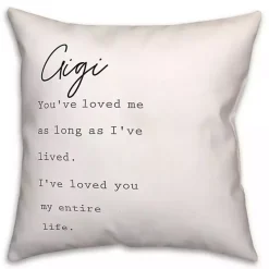 Gigi I've Loved You My Entire Life White Pillow