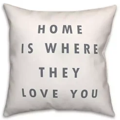 Home is Where They Love You Pillow