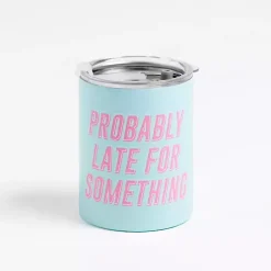 Probably Late 12 oz. Stainless Steel Tumbler