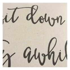 Sit Down Stay Awhile Accent Pillow