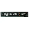 Spooky Vibes Only Wall Plaque